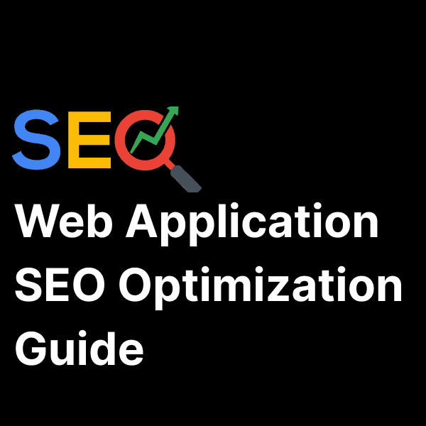 Web Application SEO Optimization Guide